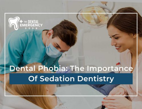 Dental Phobia: The Importance Of Sedation Dentistry