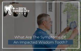 What Are The Symptoms Of An Impacted Wisdom Tooth?