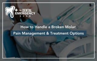 How to Handle a Broken Molar: Pain Management & Treatment Options